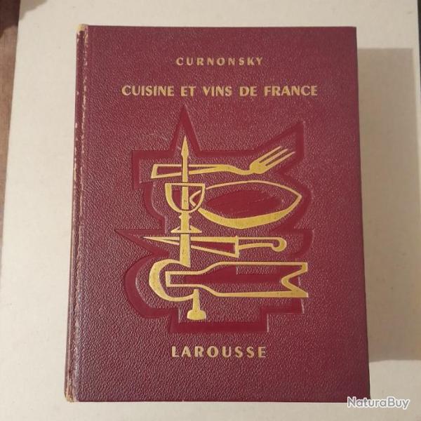Cuisine et vins de France - Curnonsky / Larousse. 1953