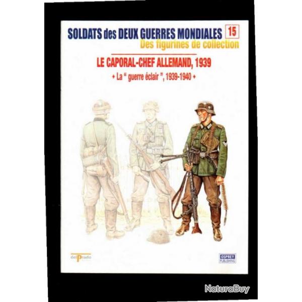 la guerre clair 1939-1940  del prado-osprey fascicule soldats des deux guerres 15 uniformes allemag