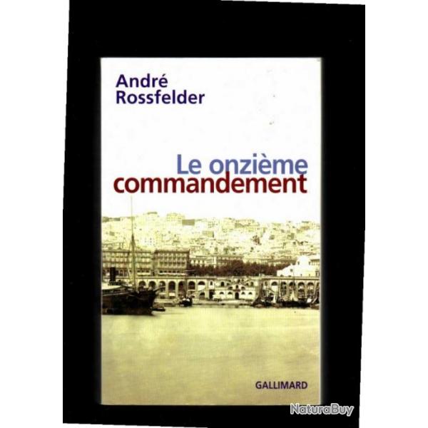 le onzime commandement de andr rossfelder , algrie franaise