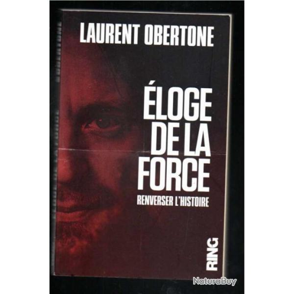 loge de la force renverser l'histoire de laurent obertone