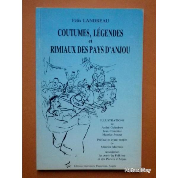 Coutumes L gendes Et Rimiaux Des Pays D Anjou F lix Landreau 1993 