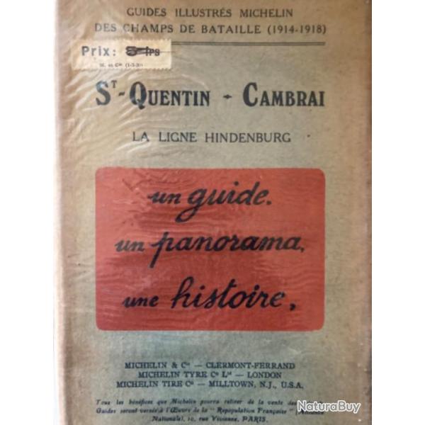 Guide illustr Michelin, des champs de bataille, 1914. 1918  Saint-Quentin- Cambrai  ligneHindenburg