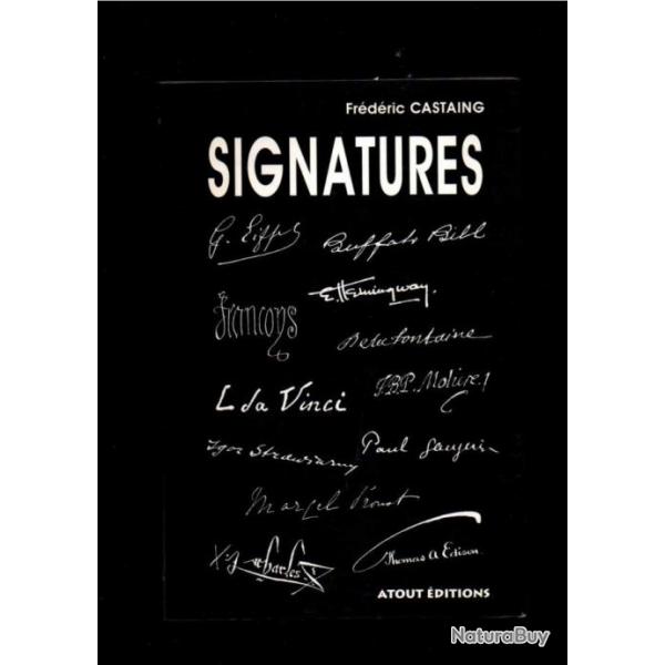 Signatures : isographie des hommes et des femmes qui ont fait notre histoire Frdric Castaing