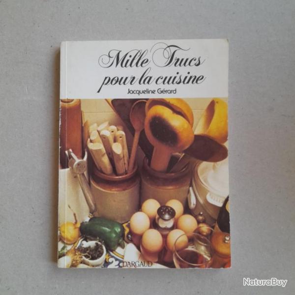 Mille trucs pour la cuisine - Jacqueline Grard