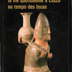 la vie quotidienne à cuzco au temps des incas d'antoine b.daniel plaquette