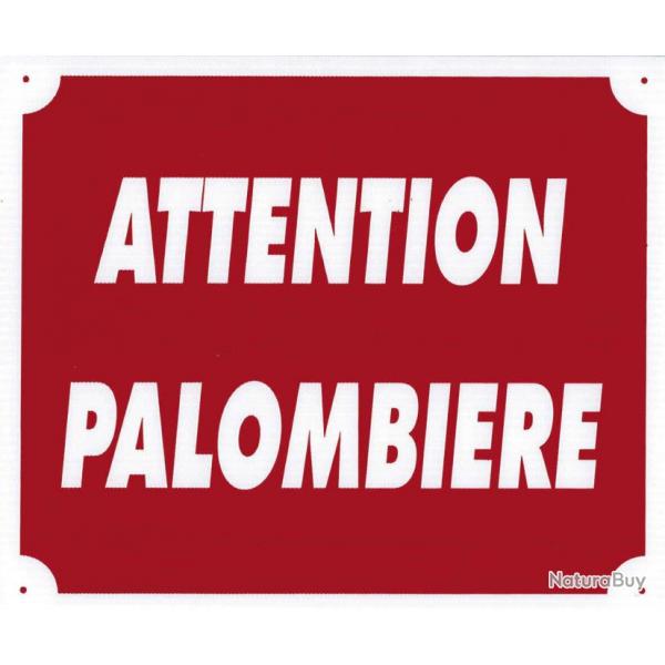 Panneau ''Attention Palombire'' 30 x 25 cm