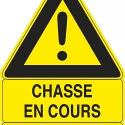 Panneau ''Chasse en cours'' 100 x 70 cm