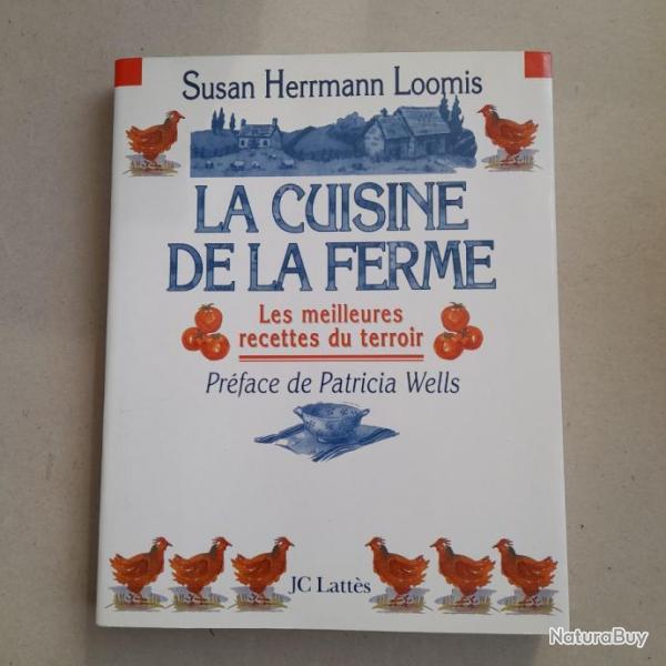 La cuisine de la ferme. Les meilleures recettes du Terroir