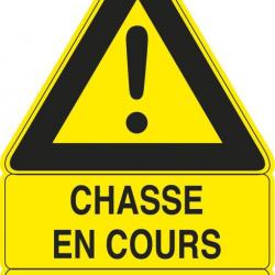 PANNEAU CHASSE EN COURS JAUNE