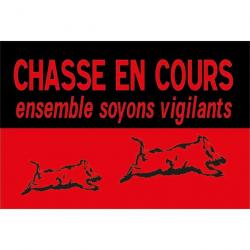 PANNEAU CHASSE EN COURS 60 X 40