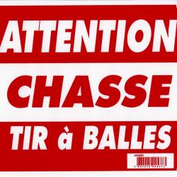 PANNEAU "ATTENTION CHASSE TIR À BALLES" - 30 X 25 CM