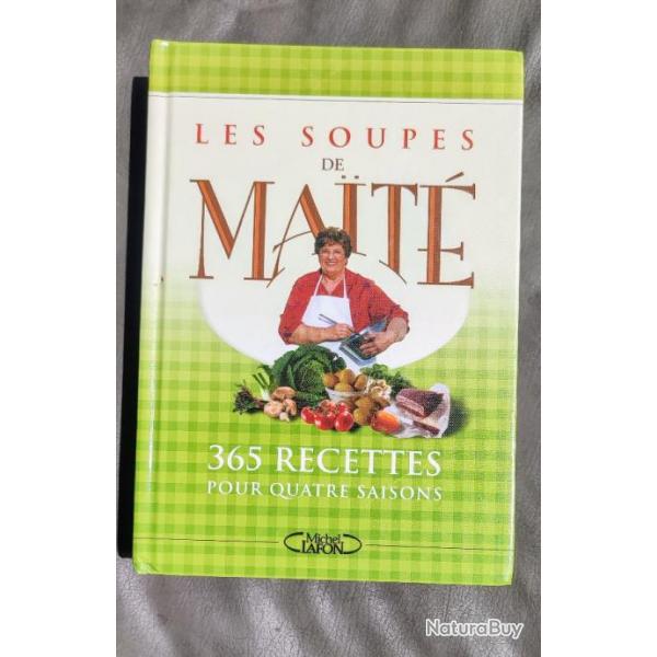 Les soupes de Mat - 365 recettes pour quatre saisons | CUISINE | RECETTES