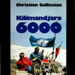 kilimandjaro 6000 de christian gallissian sixs sommets africains en moto