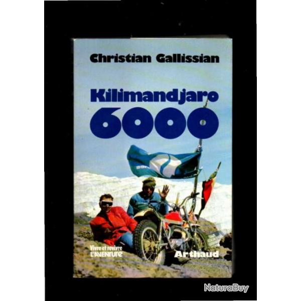 kilimandjaro 6000 de christian gallissian sixs sommets africains en moto