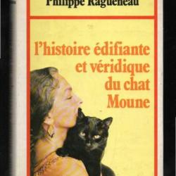 L'histoire édifiante et véridique du chat Moune par philippe ragueneau