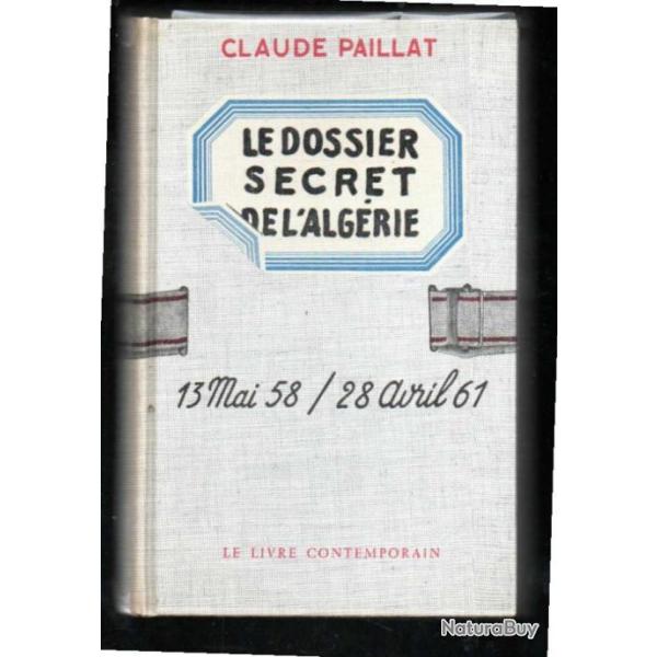 le dossier secret de l'algrie  de claude paillat  tome 1  13 mai 58-28 avril 61