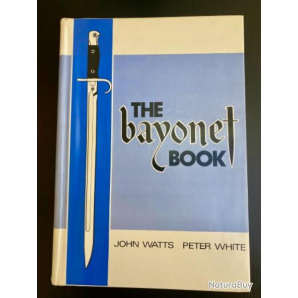 THE BAYONET BOOK ( J. WATTS - P. WHITE )