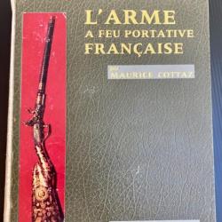 L'Arme à Feu Portative Française  par  Maurice Cottaz (occasion)