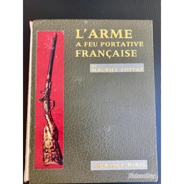 L'Arme  Feu Portative Franaise  par  Maurice Cottaz (occasion)