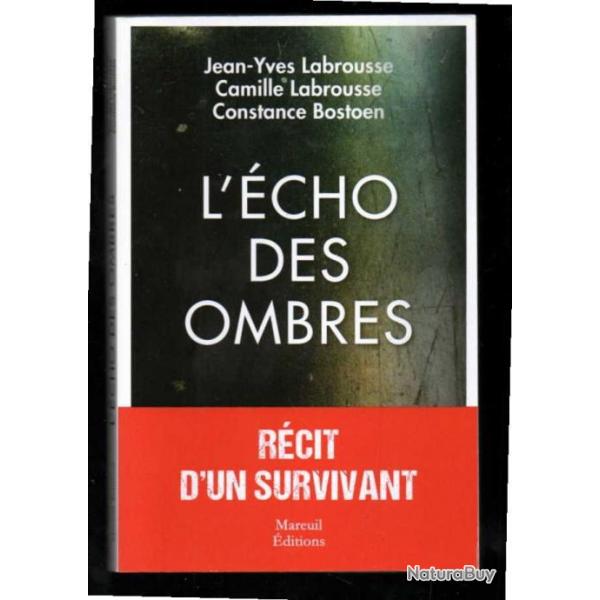 l'cho des ombres rcit d'un survivant jean-yves labrousse , camille labrousse saint martin le noeu