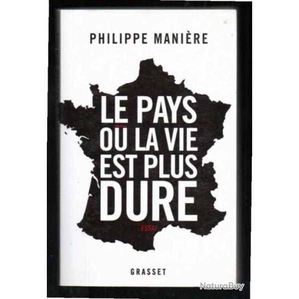 le pays ou la vie est plus dure de philippe manire