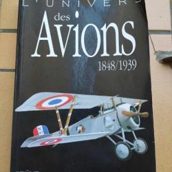 LIVRE L UNIVERS DES AVIONS 1848-1939