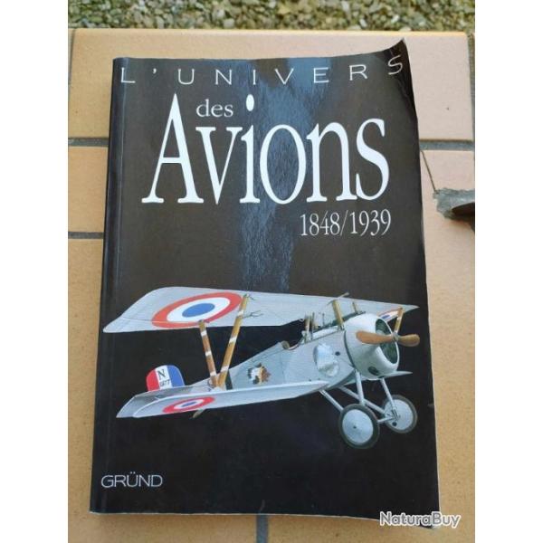 LIVRE L UNIVERS DES AVIONS 1848-1939