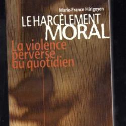 le harcement moral la violence perverse au quotidien de marie-france hirigoyen