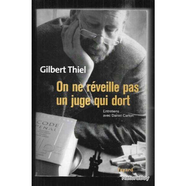 on ne rveille pas un juge qui dort par  gilbert thiel entretien avec daniel carton