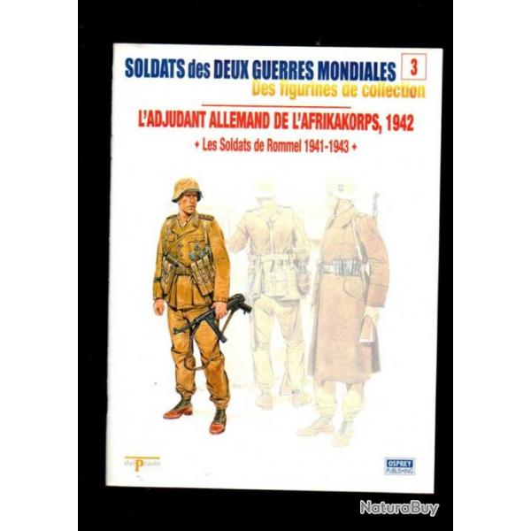 les soldats de rommel 1941-1943 del prado-osprey fascicule soldats des deux guerres mondiales 3