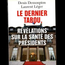 le dernier tabou révélations sur la santé des présidents de denis demonpion et laurent léger