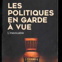 les politiques en garde à vue l'inavouable de jean-claude jaillette