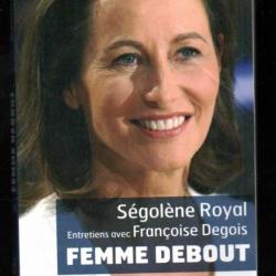 femme debout ségolène royale entretiens avec françoise degois