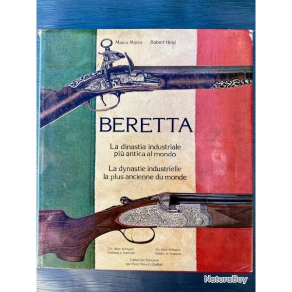 Beretta, La dynastie industrielle la plus ancienne du monde par Robert Held et Marco Morin ?