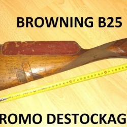 crosse fusil BROWNING B25 à 49.00 Euros !!!!! (pas de fentes) - VENDU PAR JEPERCUTE (D23B370)