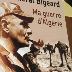 Général Bigeard : "Ma guerre d'Algérie", 1ère édition.