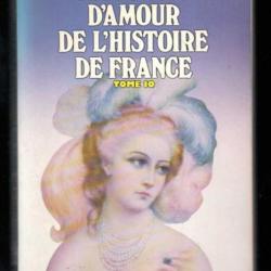 histoires d'amour de l'histoire de l'histoire de france de guy breton tome dix