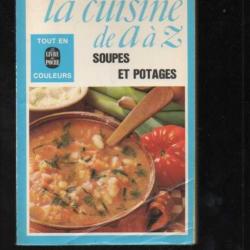 la cuisine de a à z soupes et potages Livre de poche.