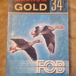 Cartouches FOB Gold 34 Magnum cal. 20/76 plomb N°4 HILMAR SUPER DESTOCK !!!