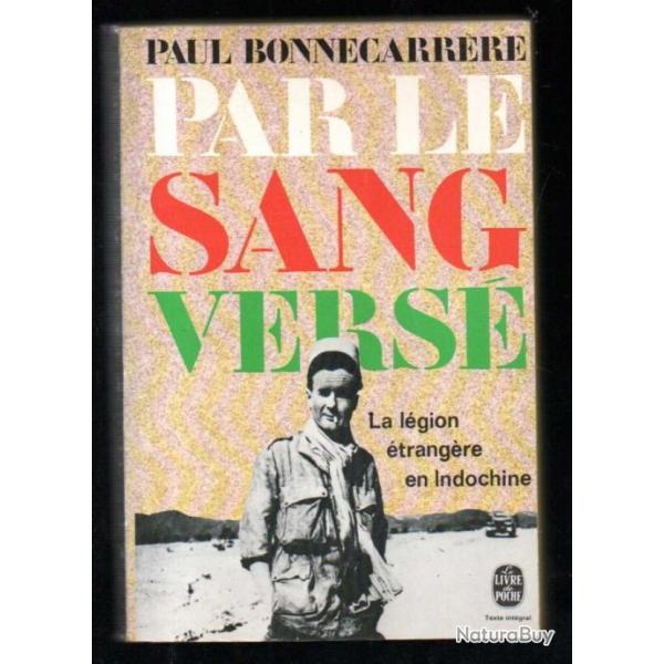 Par le sang vers la lgion trangre en indochine par paul bonnecarrre livre de poche 3178