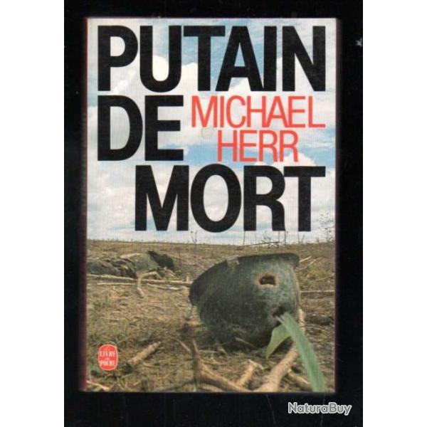 putain de mort de michael herr , guerre du vietnam et correspondant de guerre livre de poche