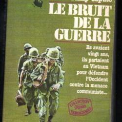 le bruit de la guerre. de philip caputo guerre du vietnam