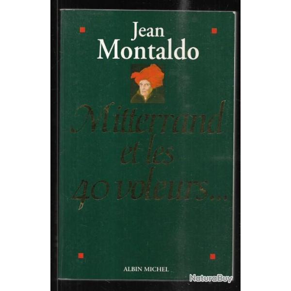 mitterrand et les 40 voleurs de jean montaldo grand format