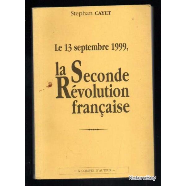 la seconde rvolution franaise le 13 septembre 1999 de stephan cayet