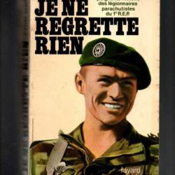 Je ne regrette rien. la poignante histoire des légionnaires parachutistes du 1 er REP voir état