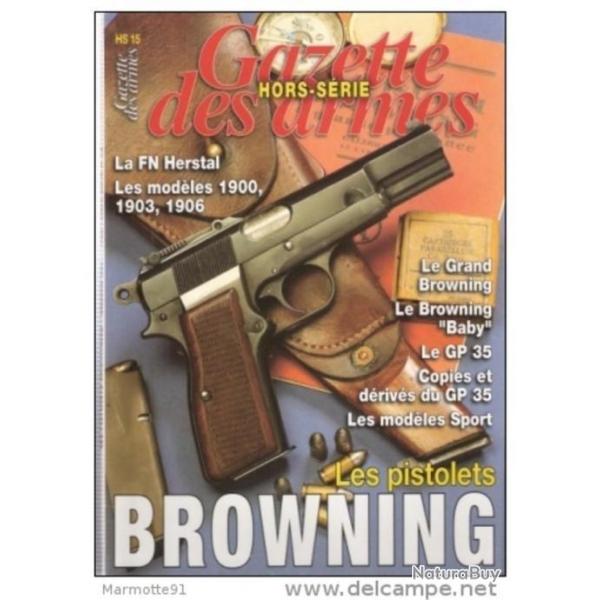 BROWNING GAZETTE ARMES HORS SERIE 15 ARMEMENT PISTOLET PA HERSTAL GP GUERRE 1939 1945