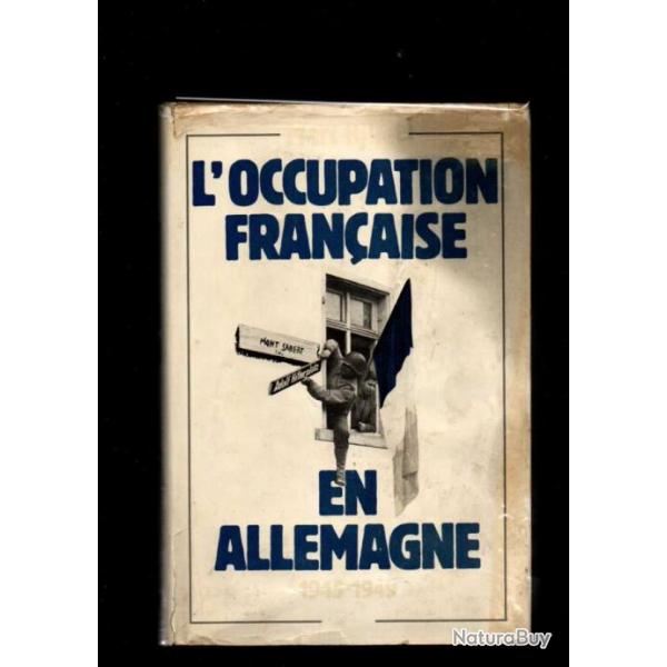 l'occupation franaise en allemagne 1945-1949 de marc hillel . zof , ffa voir tat