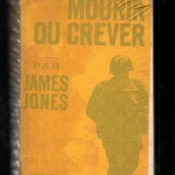 mourir ou crever de james jones ( la ligne rouge)