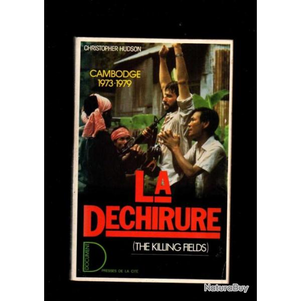 la dchirure par christopher hudson , cambodge 1973-1979 , khmers rouges