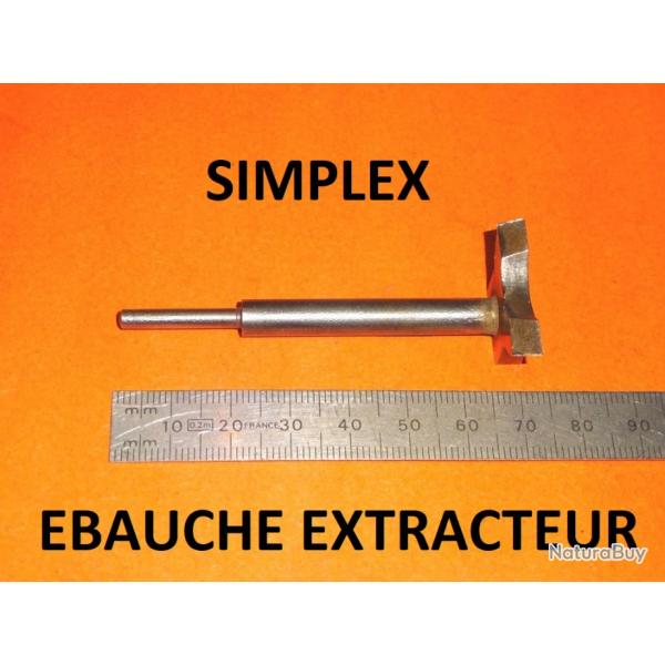 EXTRACTEUR A FINIR fusil SIMPLEX MANUFRANCE - VENDU PAR JEPERCUTE (YO20)